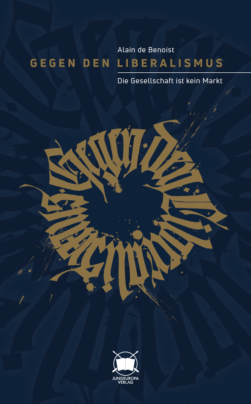 Gegen den Liberalismus. Die Gesellschaft ist kein Markt