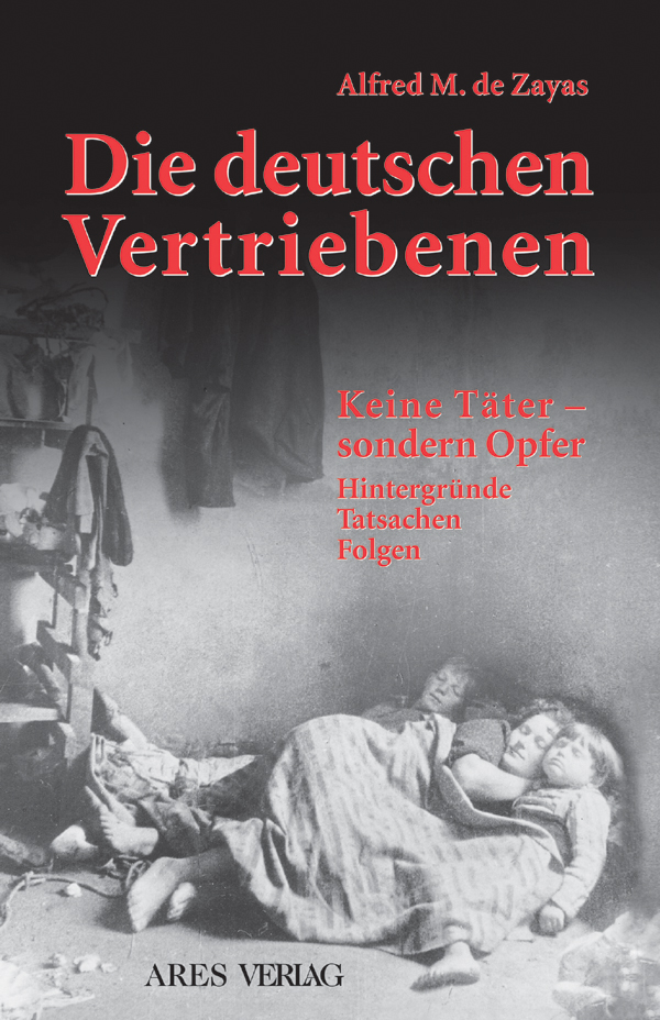 Die deutschen Vertriebenen. Keine Täter sondern Opfer