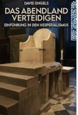 Das Abendland verteidigen. Einführung in den Hesperialismus