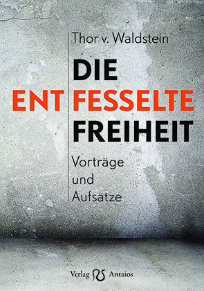 Die entfesselte Freiheit