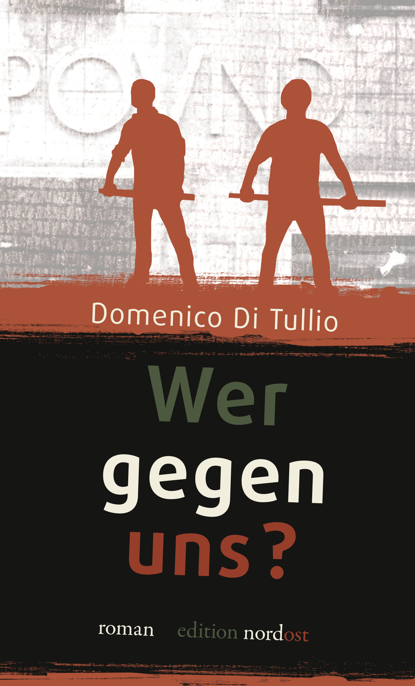 Wer gegen uns?