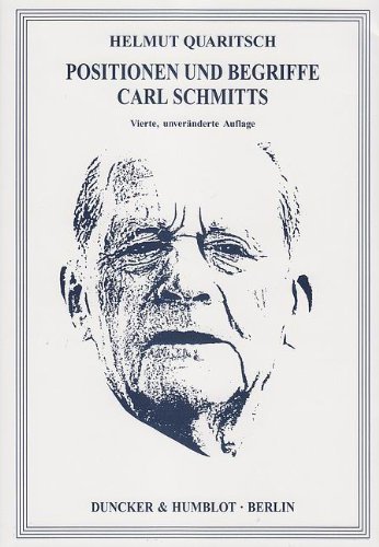 Positionen und Begriffe Carl Schmitts