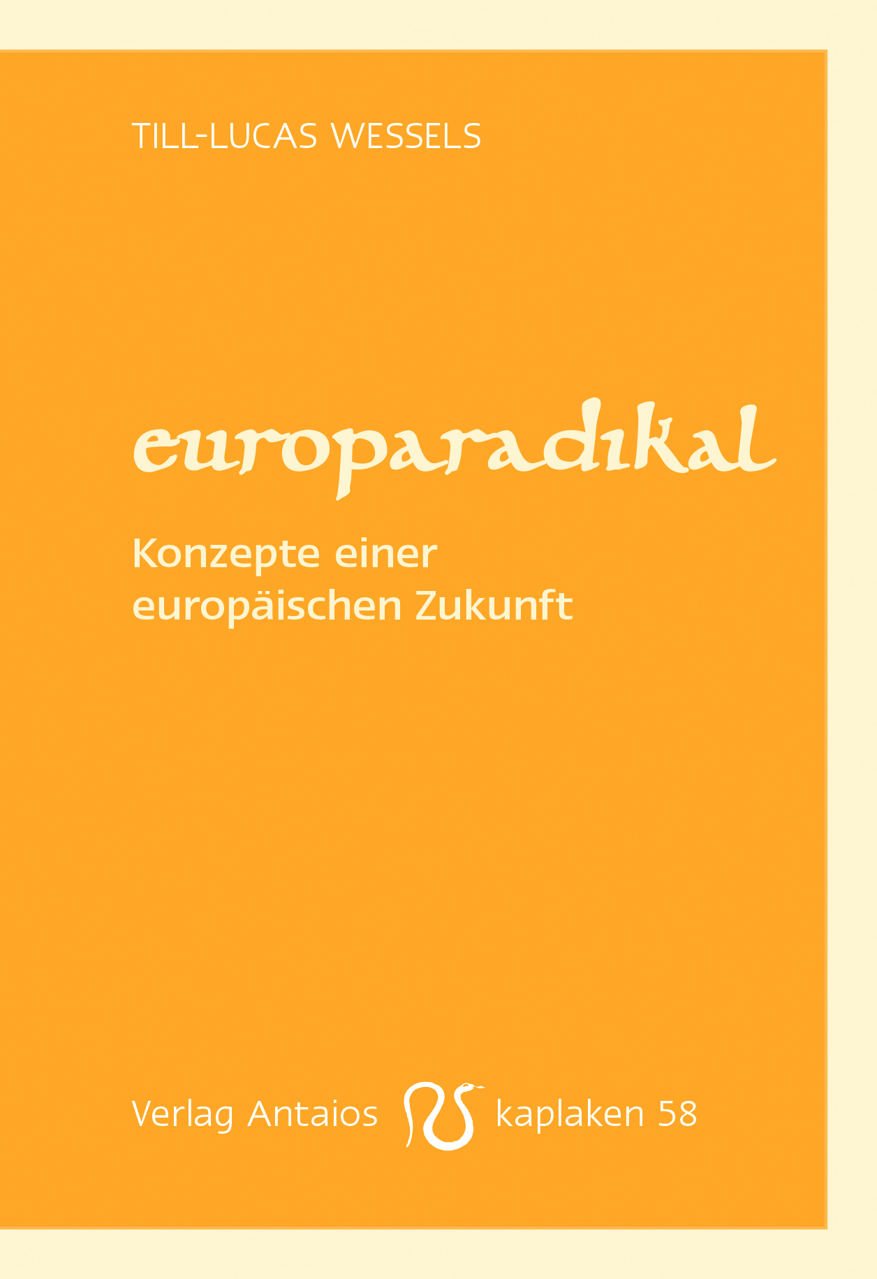 europaradikal – Konzepte einer europäischen Zukunft
