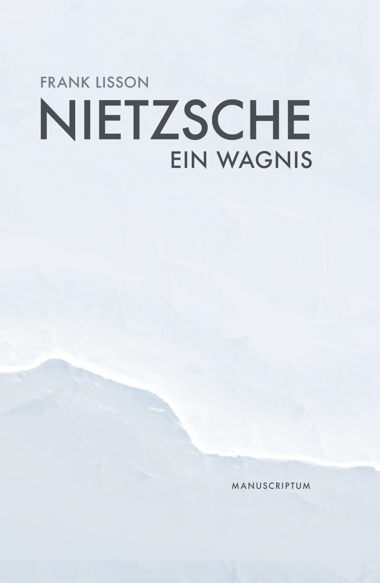 Nietzsche - Ein Wagnis