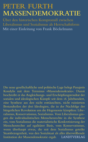 Massendemokratie. Über den historischen Kompromiß zwischen Liberalismus und Sozialismus