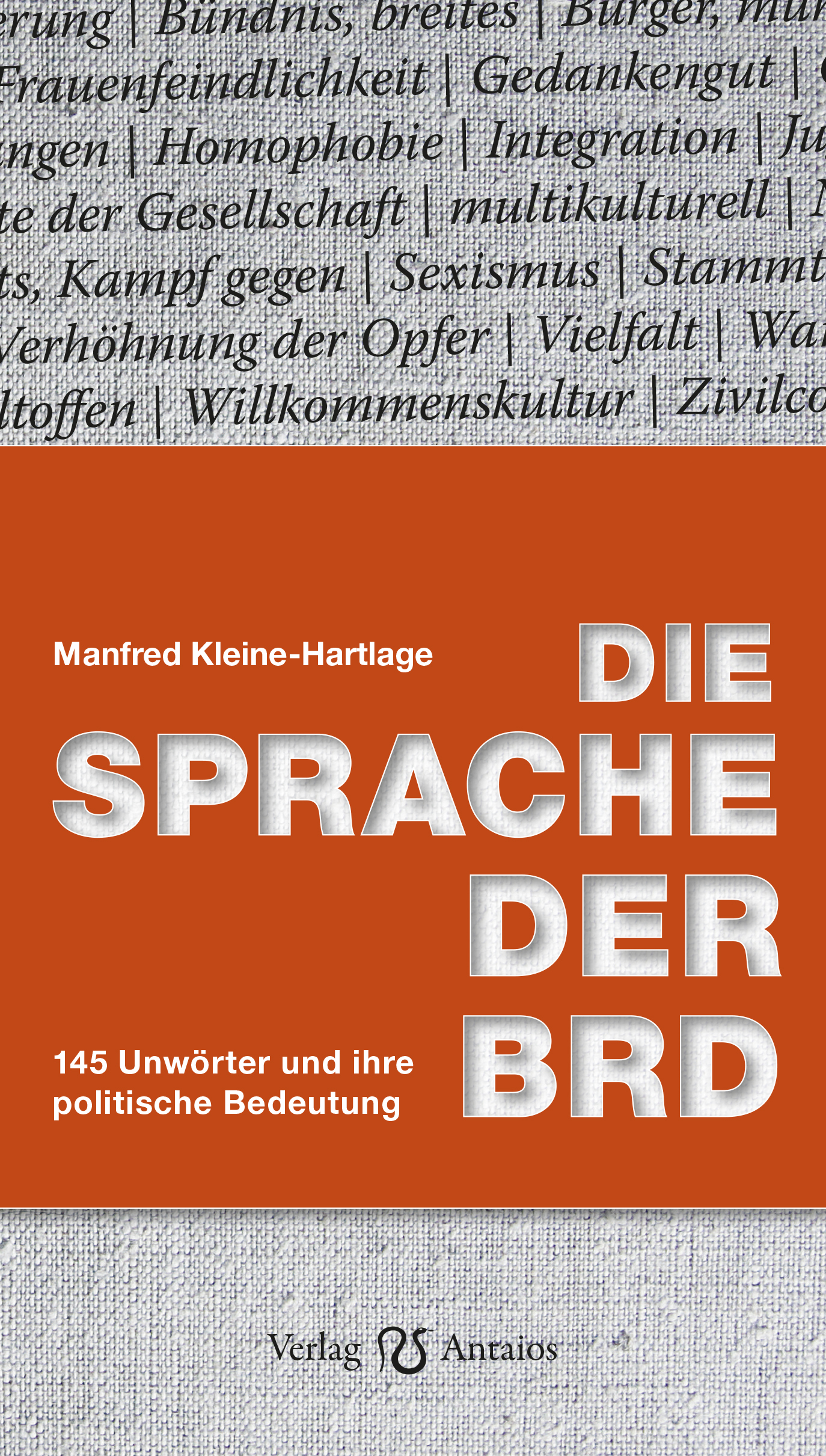 Die Sprache der BRD. 145 Unwörter und ihre politische Bedeutung
