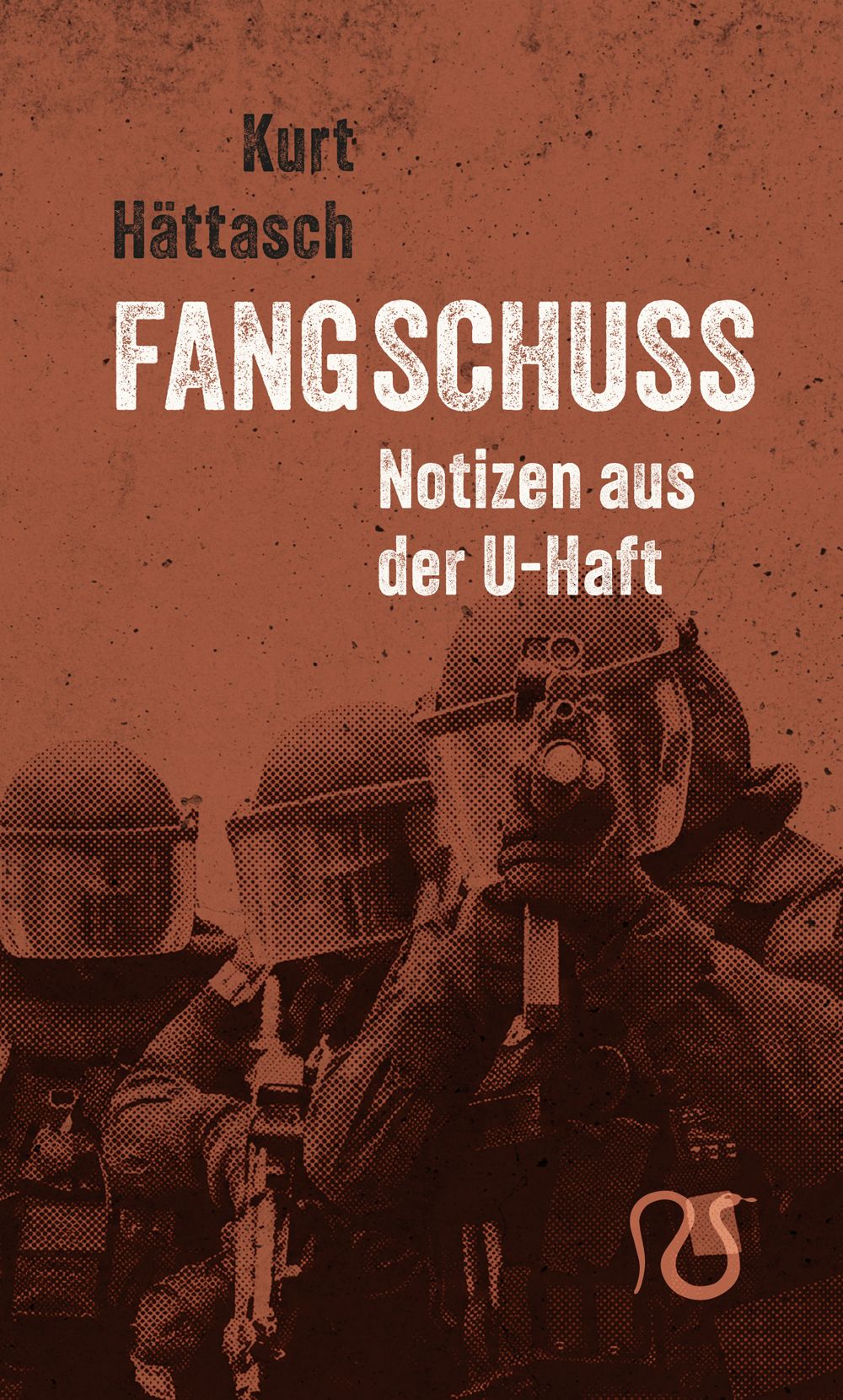 SIGNIERT! - Fangschuß. Notizen aus der U-Haft