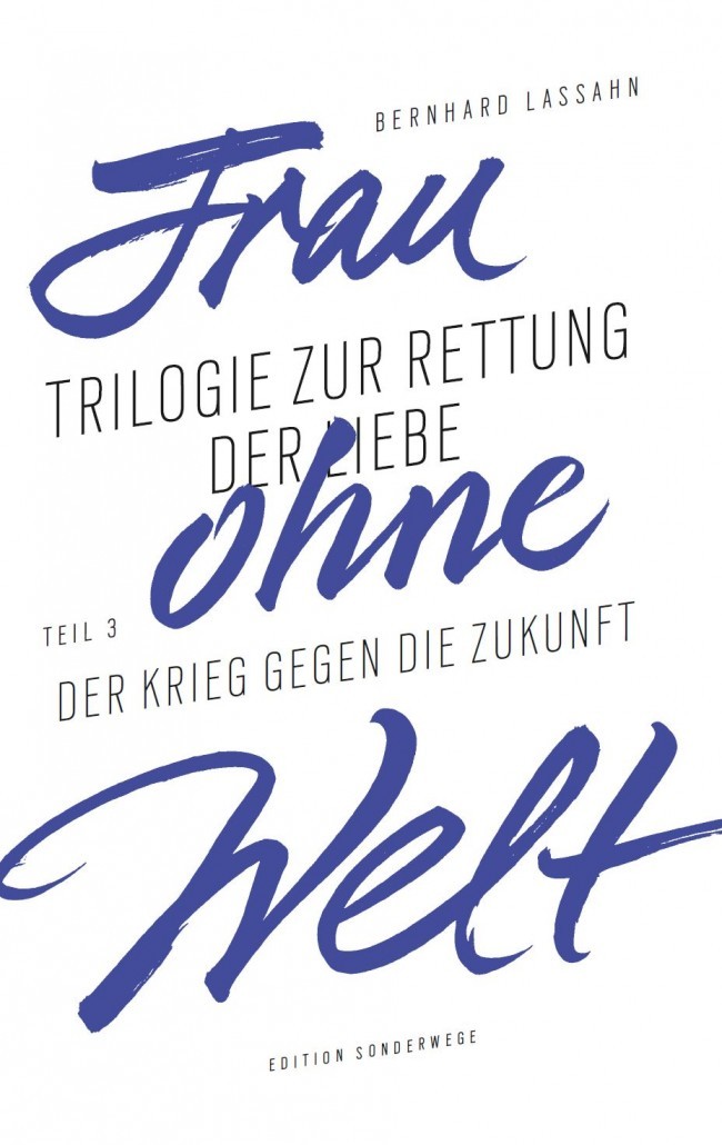 Frau ohne Welt, Band 3:Der Krieg gegen die Zukunft
