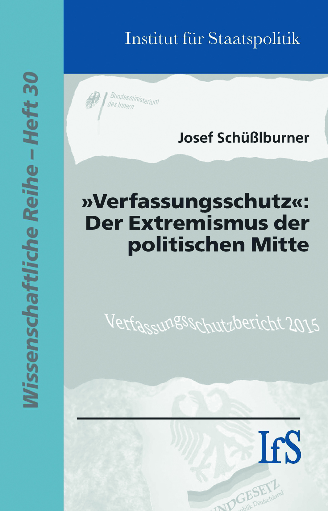 »Verfassungsschutz«: Der Extremismus der politischen Mitte