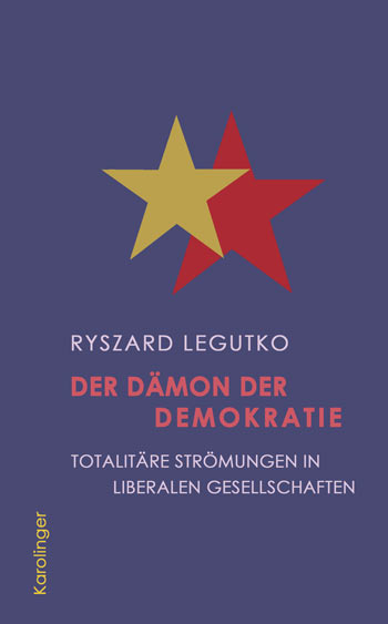 Der Dämon der Demokratie. Totalitäre Strömungen in liberalen Gesellschaften