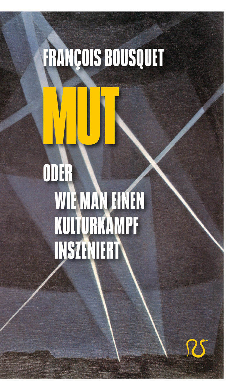 Mut oder Wie man einen Kulturkampf inszeniert