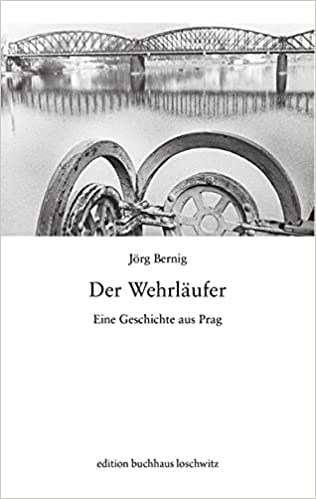 Der Wehrläufer. Eine Geschichte aus Prag