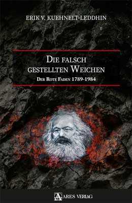 Die falsch gestellten Weichen – Der rote Faden 1798-1984