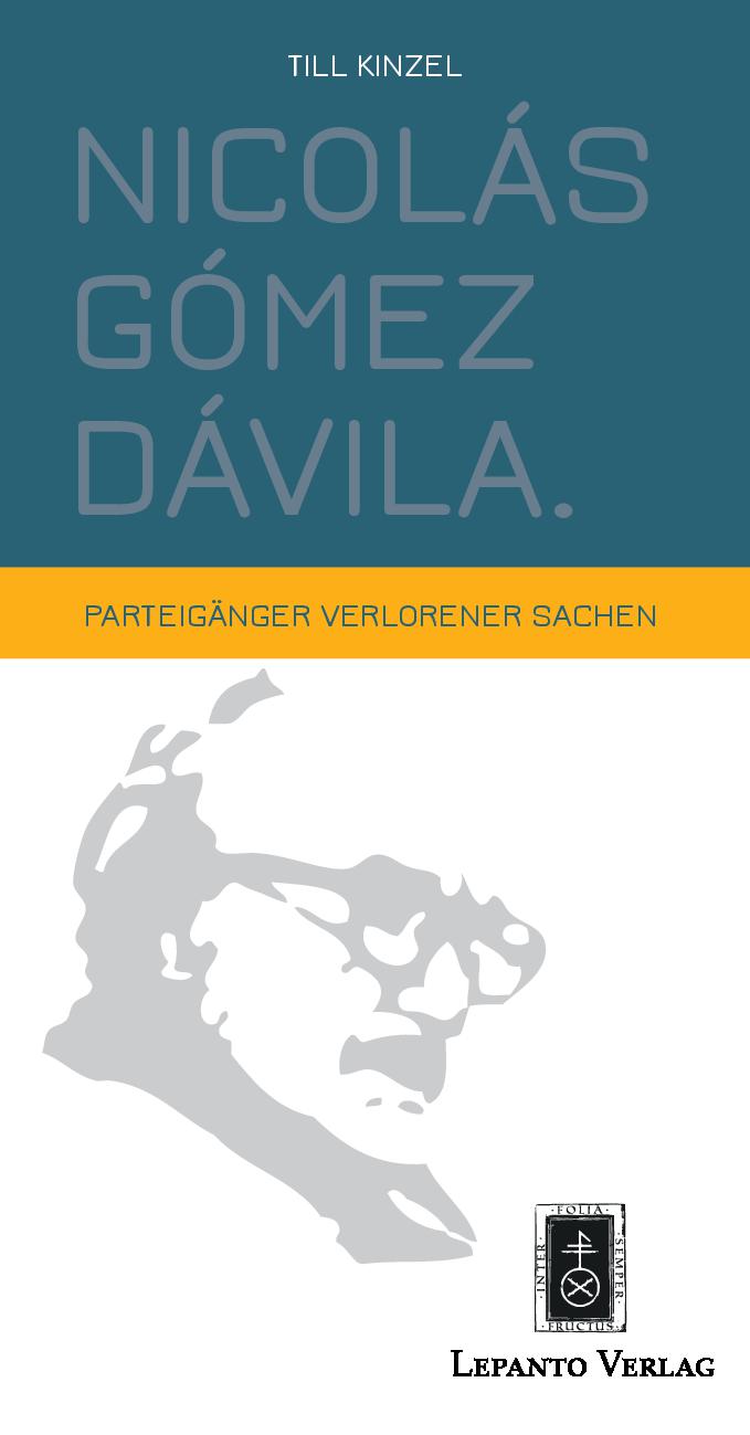 Nicolás Gómez Dávila. Parteigänger verlorener Sachen