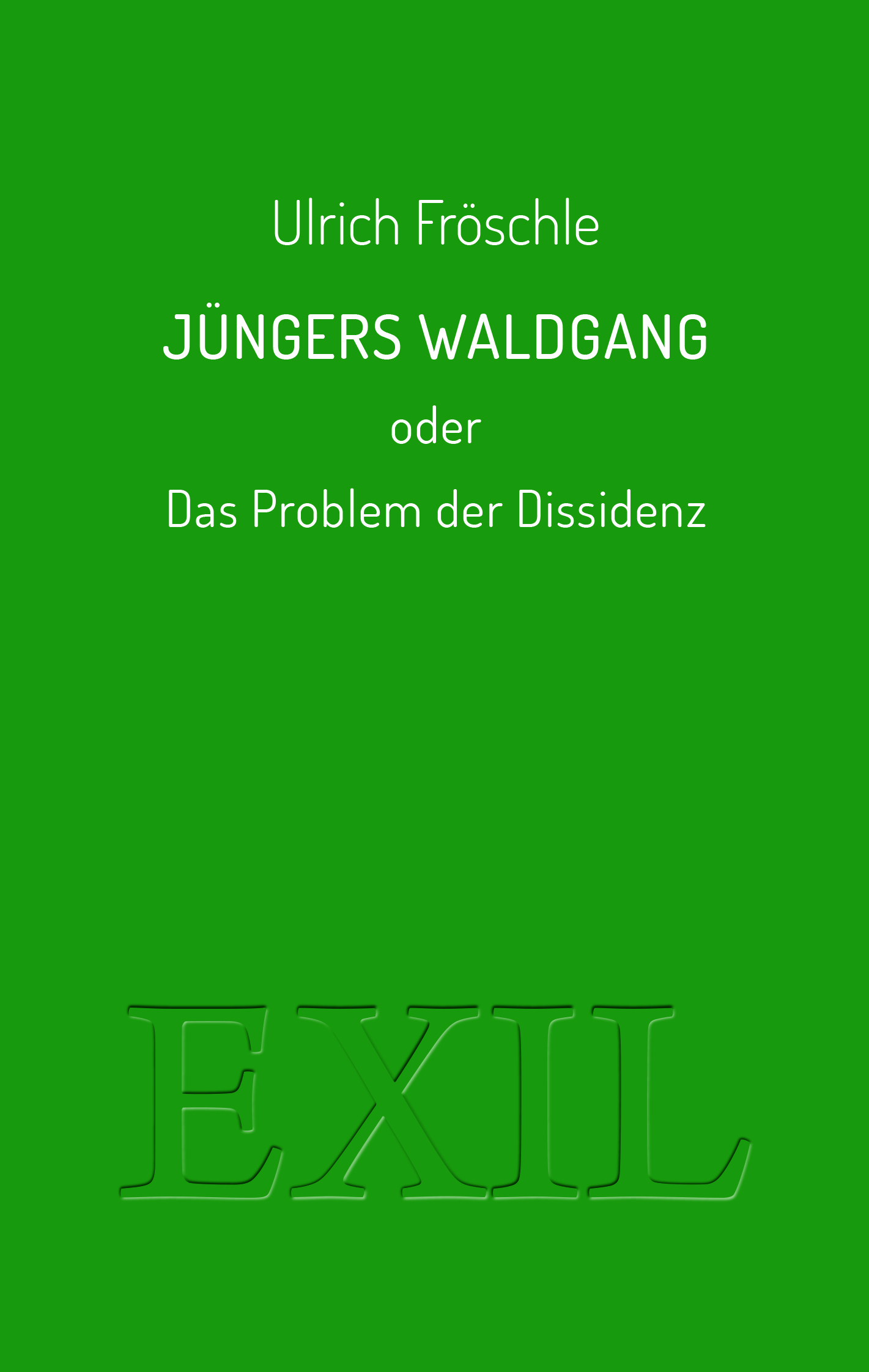 Jüngers Waldgang oder Das Problem der Dissidenz