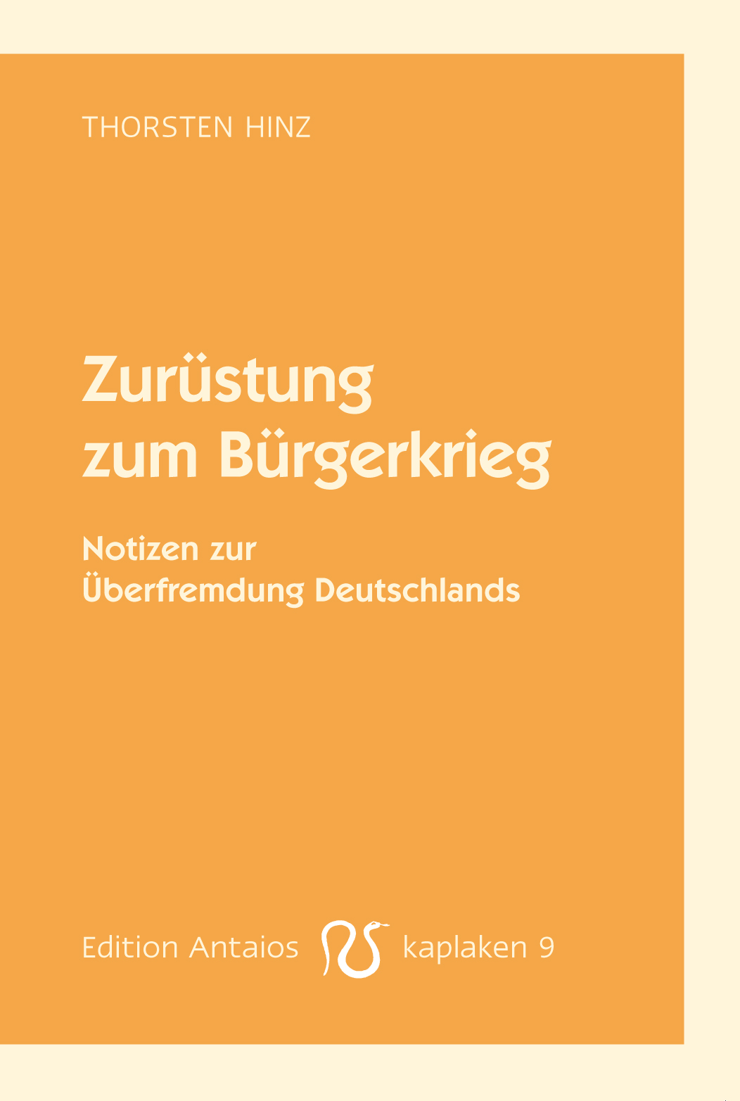Zurüstung zum Bürgerkrieg. Notizen zur Überfremdung Deutschlands