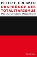 Ursprünge des Totalitarismus. Das Ende des Homo Oeconomicus