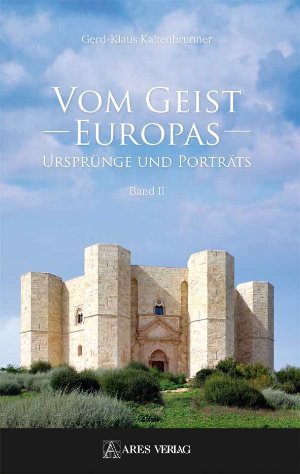 Vom Geist Europas – Ursprünge und Porträts Band II