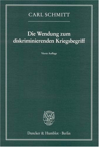 Die Wendung zum diskriminierenden Kriegsbegriff