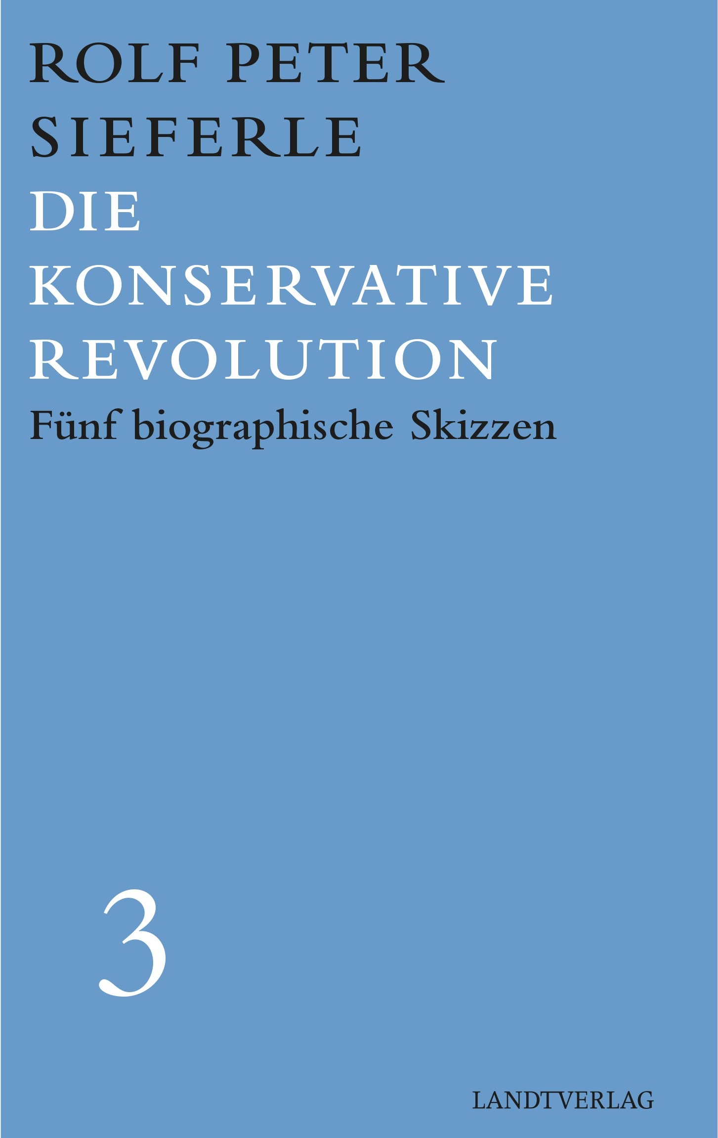 Die konservative Revolution. Fünf biographische Skizzen