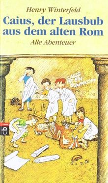 Caius, der Lausbub aus dem alten Rom