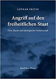 Angriff auf den freiheitlichen Staat