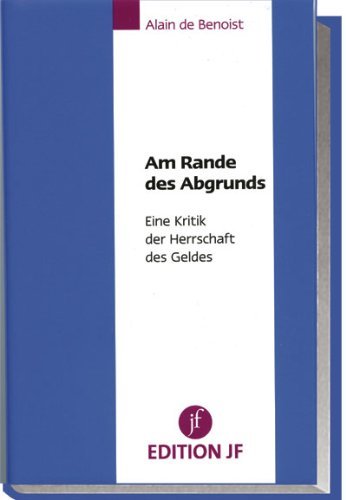 Am Rande des Abgrunds: Eine Kritik der Herrschaft des Geldes