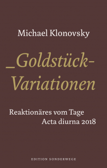 Goldstück-Variationen. Acta diurna 2018