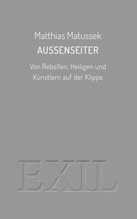 Außenseiter. Von Rebellen, Heiligen und Künstlern auf der Klippe