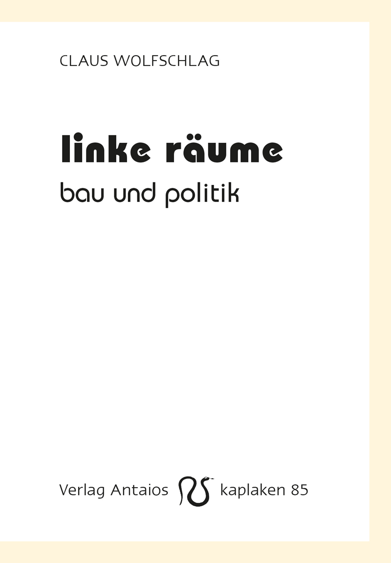 Linke Räume. Bau und Politik