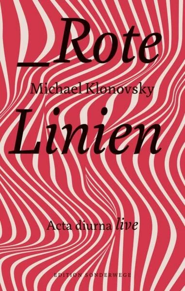 Rote Linien. Acta diurna live