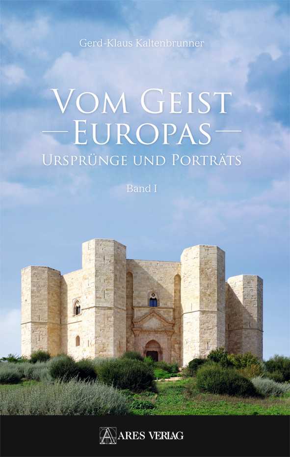 Vom Geist Europas – Ursprünge und Porträts Band I