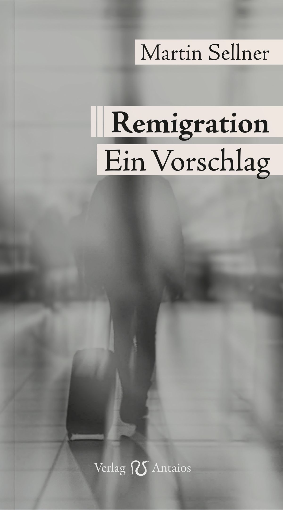 Remigration -  ein Vorschlag